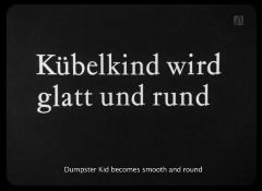 Kübelkind wird glatt und rund