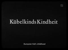 Kübelkind's Kindheit